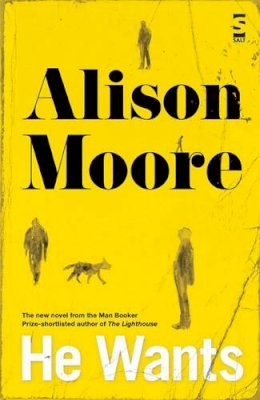 Alison Moore - He Wants - 9781907773815 - KTG0002279