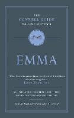 John Sutherland - Emma (The Connell Guide to) - 9781907776137 - V9781907776137