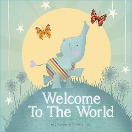 Lucy Tapper (Illust.) - Welcome to the World - 9781907860034 - V9781907860034