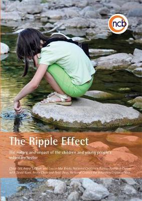 National Children´s Bureau - The Ripple Effect: The nature and impact of the children and young people's voluntary sector - 9781907969430 - V9781907969430