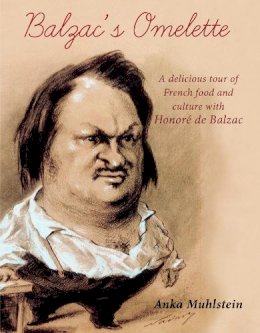 Anka Muhlstein - Balzac's Omelette - 9781907973222 - V9781907973222