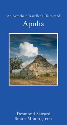 Desmond Seaward - An Armchair Traveller's History of Apulia - 9781907973758 - V9781907973758