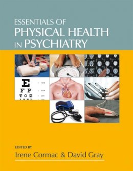 Irene Cormac - Essentials of Physical Health in Psychiatry - 9781908020406 - V9781908020406