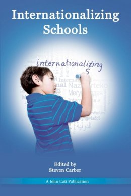 Steven Carber - Internationalizing Schools - 9781908095237 - V9781908095237