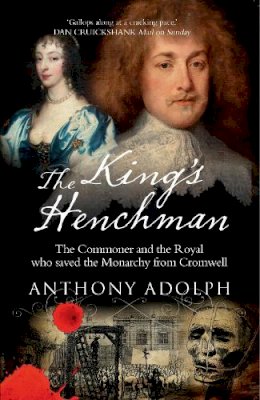 Anthony Adolph - The King's Henchman - 9781908096654 - V9781908096654