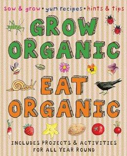 Susan Martineau - Grow Organic, Eat Organic: Creative Activities - 9781908164650 - KMK0014313