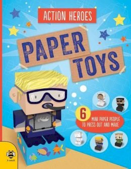 Catherine Bruzzone - Paper Toys - Action Heroes: Six mini paper people to press out and make - 9781908164988 - KRA0000269