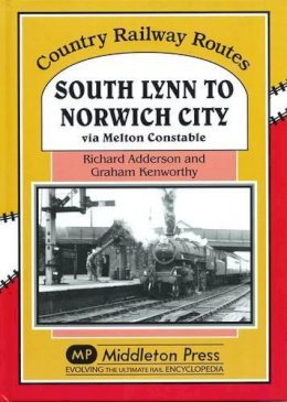 Adderson, Richard; Kenworthy, Graham - South Lynn to Norwich City - 9781908174031 - V9781908174031