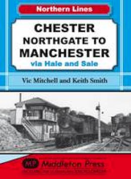 V Mitchell - Chester Northgate to Manchester - 9781908174512 - V9781908174512 V Mitchell - Chester Northgate to Manchester - 9781908174512 - V9781908174512