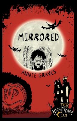 Annie Graves - Mirrored (Nightmare Club) - 9781908195142 - 9781908195142