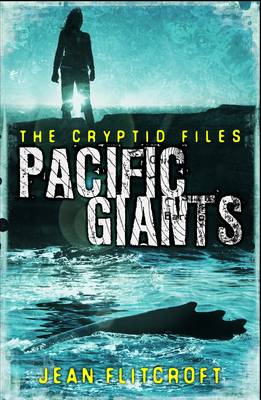 Jean Flitcroft - The Cryptid Files: Pacific Giants - 9781908195272 - KEX0290965