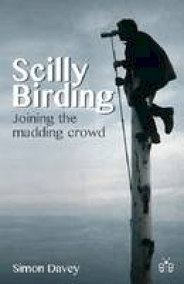 Simon Davey - Scilly Birding - 9781908241177 - V9781908241177