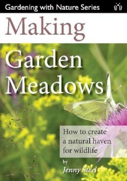 Jenny Steel - Making Garden Meadows - 9781908241221 - V9781908241221