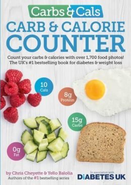 Chris Cheyette - Carbs & Cals Carb & Calorie Counter: Count Your Carbs & Calories with Over 1,700 Food & Drink Photos! - 9781908261151 - V9781908261151