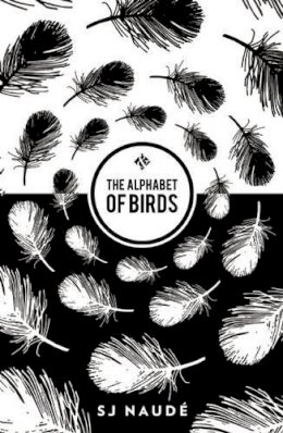 Sj Naudé - The Alphabet of Birds - 9781908276445 - KSS0003077