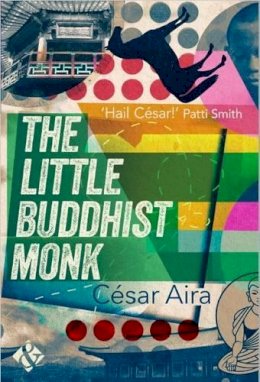 César Aira - The Little Buddhist Monk - 9781908276988 - V9781908276988
