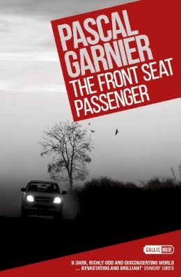 Pascal Garnier - The Front Seat Passenger - 9781908313638 - V9781908313638