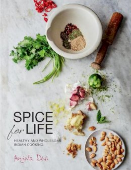 Anjula Devi - Spice for Life: One Hundred Healthy Indian Recipes - 9781908337375 - V9781908337375