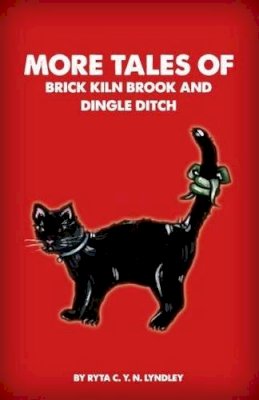 Ryta Lyndley - More Tales of Brick Kiln Brook and Dingle Ditch - 9781908342027 - V9781908342027
