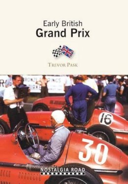 Trevor Pask - Early British Grand Prix - 9781908347053 - V9781908347053