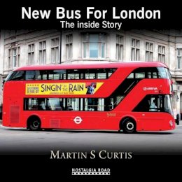 Martin S. Curtis - New Bus for London: The Inside Story - 9781908347305 - V9781908347305