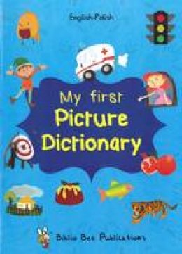 Maria Watson - My First Picture Dictionary: English-Polish with Over 1000 Words - 9781908357854 - V9781908357854