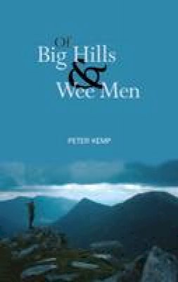 Peter Kemp - Of Big Hills and Wee Men - 9781908373304 - V9781908373304