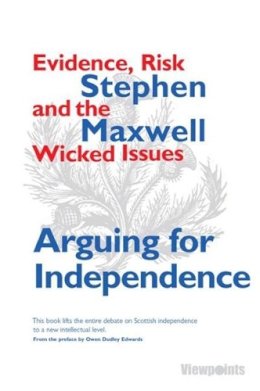 Stephen Maxwell - Arguing for Independence - 9781908373335 - V9781908373335