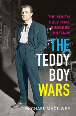 Michael Macilwee - The Teddy Boy Wars - 9781908479860 - V9781908479860