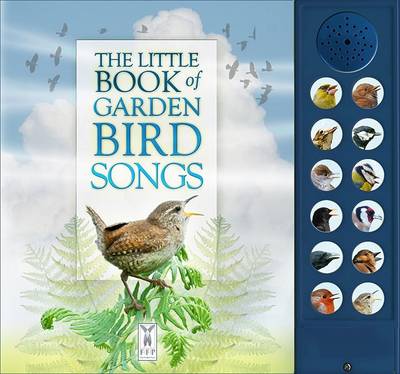 Andrea Pinnington, Caz Buckingham - The Little Book of Garden Bird Songs - 9781908489258 - V9781908489258