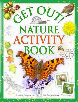 Buckingham, Caz, Pinnington, Andrea - Get Out!: Nature Puzzles & Games - 9781908489296 - V9781908489296