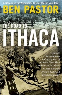 Ben Pastor - The Road to Ithaca (Martin Bora) - 9781908524805 - V9781908524805