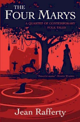 Jean Rafferty - The Four Marys: A Quartet of Contemporary Folk Tales - 9781908643575 - V9781908643575