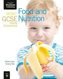 Bethan Jones - WJEC GCSE Home Economics - Food and Nutrition Student Book - 9781908682130 - V9781908682130