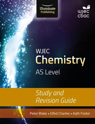 Peter Blake - WJEC Chemistry for AS: Study and Revision Guide - 9781908682567 - V9781908682567