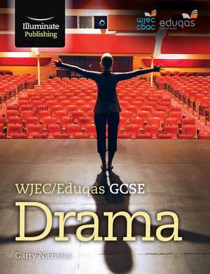 Garry Nichols - WJEC/Eduqas GCSE Drama - 9781908682888 - V9781908682888