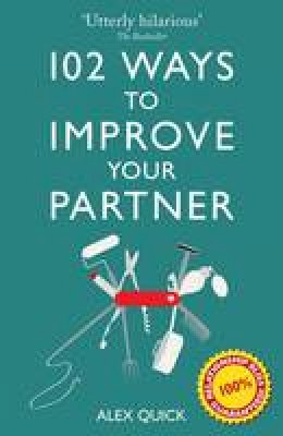 Alex Quick - 102 Ways to Improve Your Partner - 9781908699343 - V9781908699343