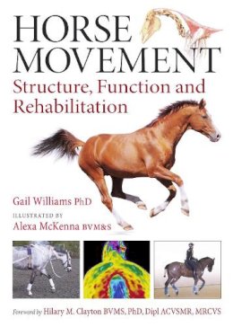 Gail Williams - Horse Movement: Structure, Function and Rehabilitation - 9781908809117 - V9781908809117