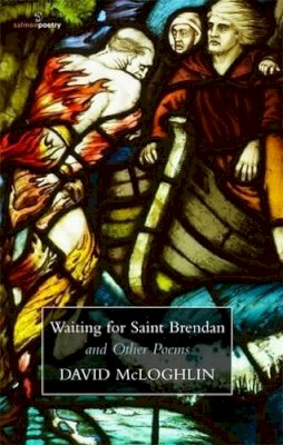 David Mcloghlin - Waiting for Saint Brendan and Other Poems - 9781908836052 - KST0011287
