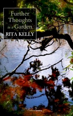 Rita Kelly - Further Thoughts in A Garden - 9781908836267 - 9781908836267