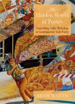 Adam Wyeth - The Hidden World of Poetry - 9781908836564 - V9781908836564