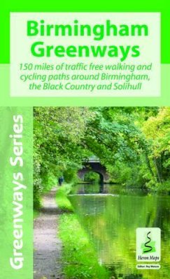Roy Watson - Birmingham Greenways Cycle Map: 150 Miles of Traffic Free Walking and Cycling Paths Around Birmingham,the Black Country and Solihull - 9781908851161 - V9781908851161