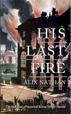 Alix Nathan - His Last Fire - 9781908946317 - V9781908946317