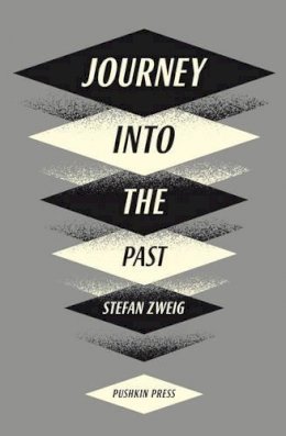Stefan Zweig - Journey into the Past - 9781908968364 - V9781908968364