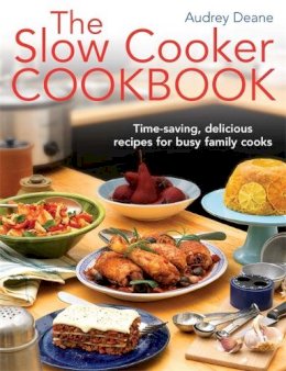 Audrey Deane - The Slow Cooker Cookbook - 9781908974129 - V9781908974129