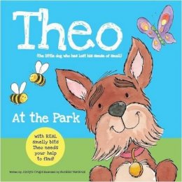 Jaclyn Crupi - Theo at the Park: Theo Has Lost His Sense of Smell, Can You Help Him Find It? - 9781908982049 - 9781908982049