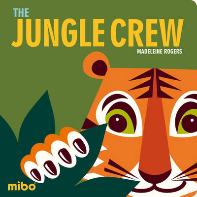 M Rogers - Mibo: The Jungle Crew BB - 9781908985828 - V9781908985828