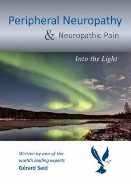 Professor Gérard Said - Peripheral Neuropathy & Neuropathic Pain: Into the Light - 9781908986993 - V9781908986993