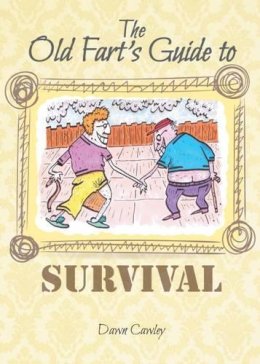 Dawn Cawley - The Old Fart´s Guide to Survival - 9781909109704 - V9781909109704