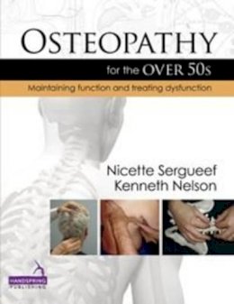 Nicette Sergueef - Osteopathy for the Over 50´s: Maintaining Function and Treating Dysfunction - 9781909141094 - V9781909141094